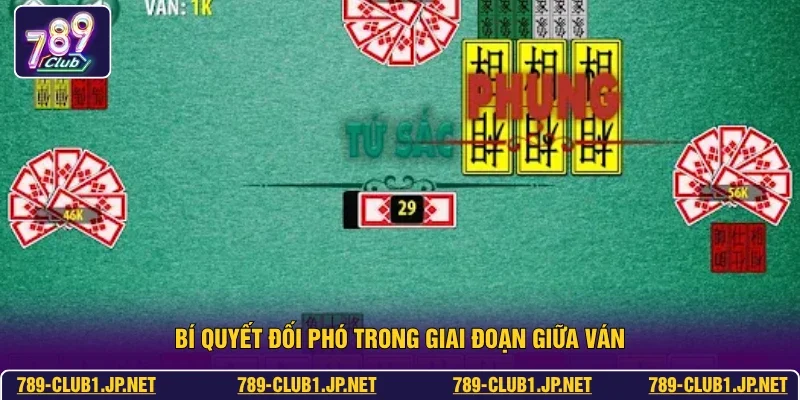 Bí quyết đối phó trong giai đoạn giữa ván