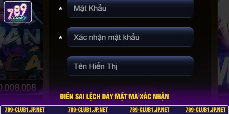 Điền sai lệch dãy mật mã xác nhận