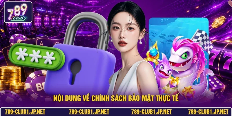 Nội dung về chính sách bảo mật thực tế