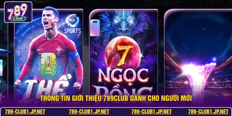 Thông tin giới thiệu 789club dành cho người mới